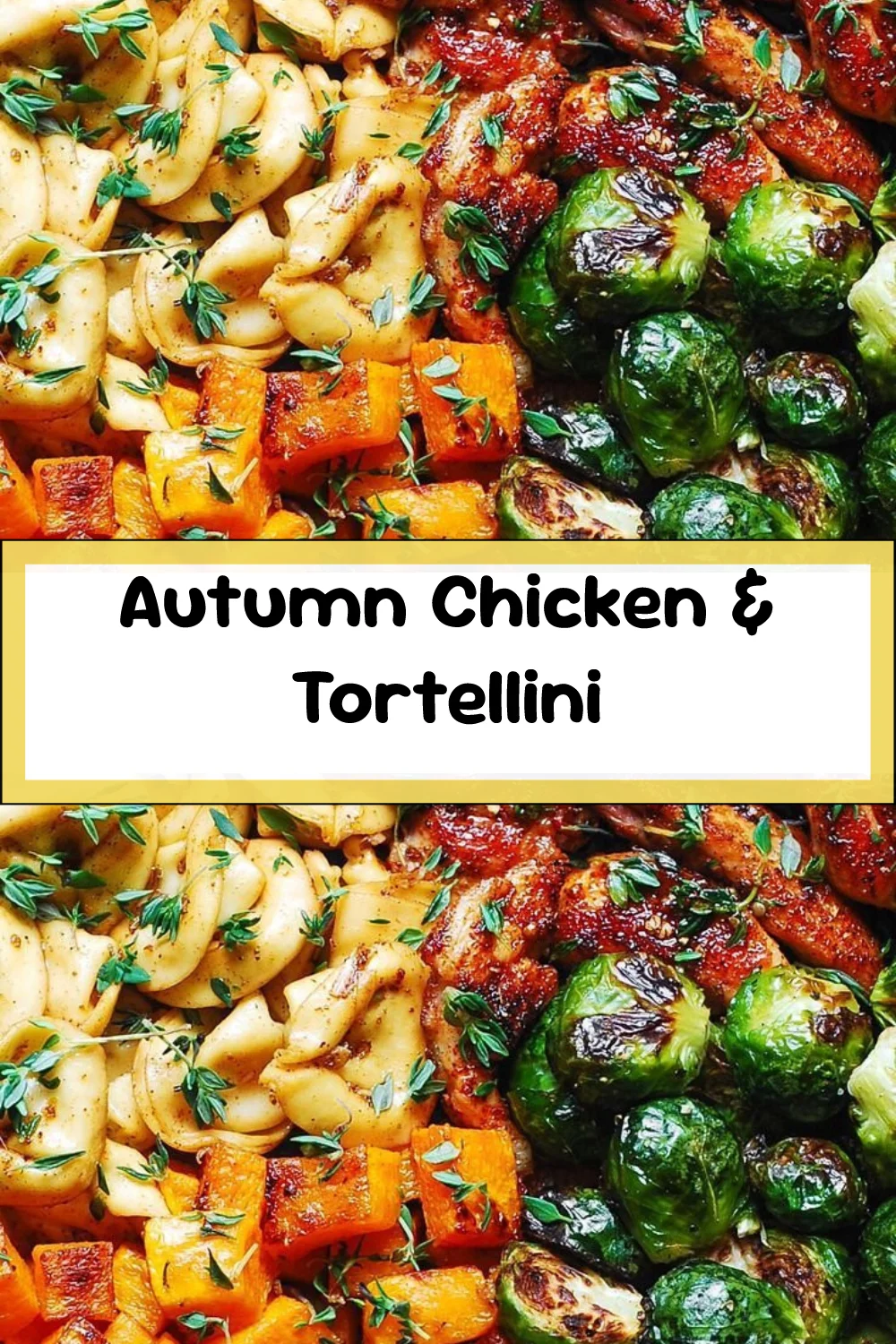 Autumn Chicken & Tortellini