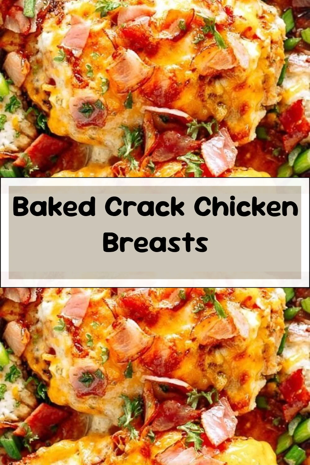 Baked Crack Chicken Breasts