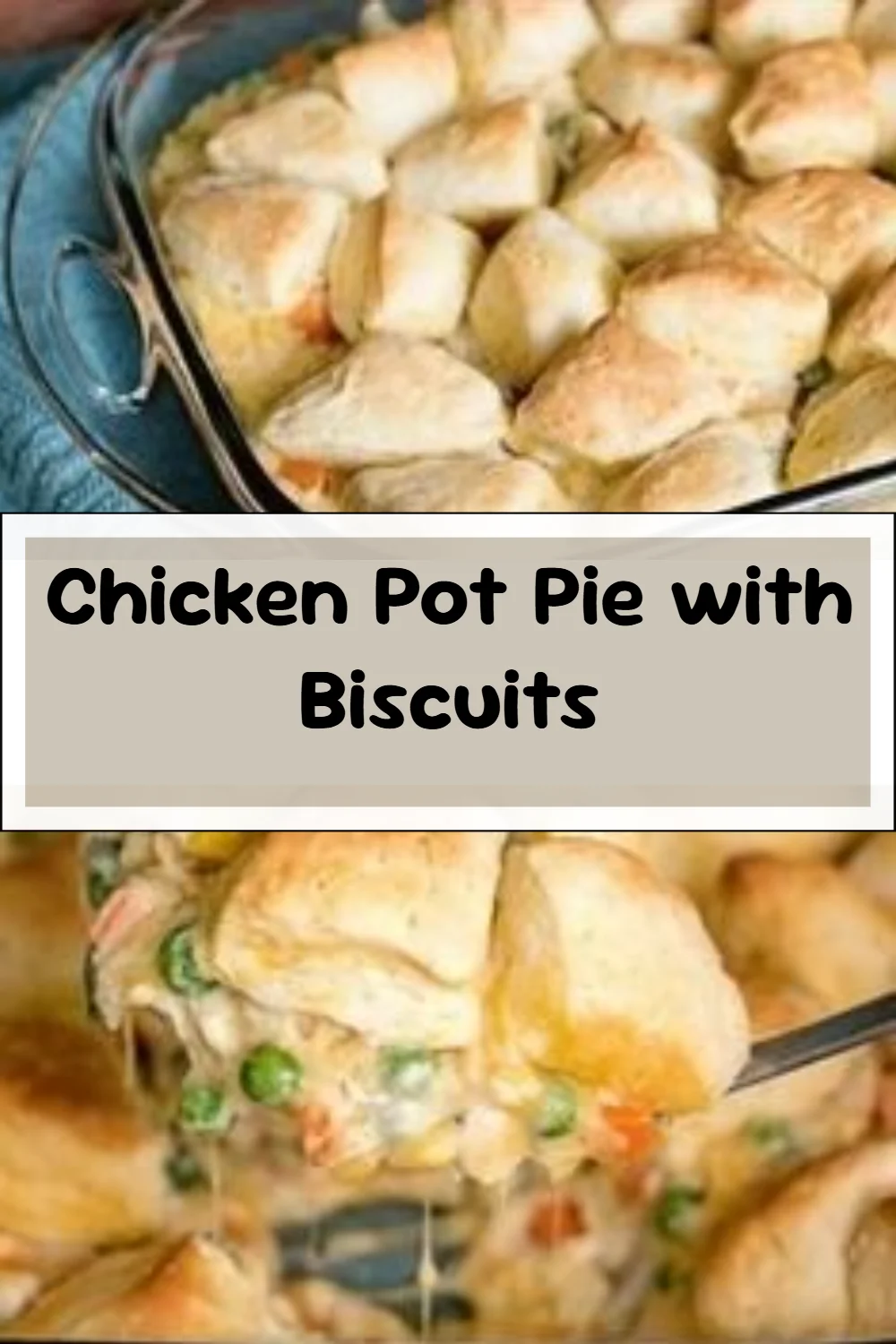 Chicken Pot Pie with Biscuits