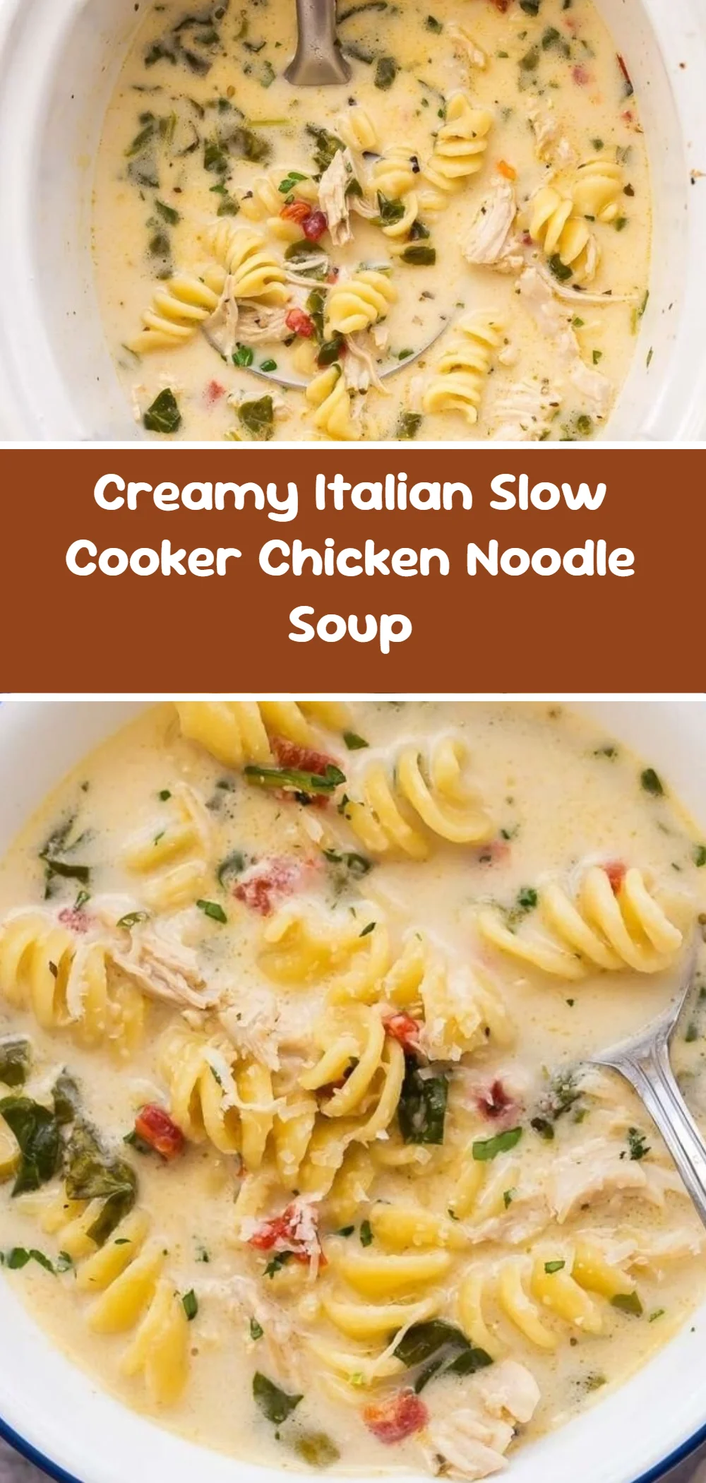 Creamy Italian Slow Cooker Chicken Noodle Soup