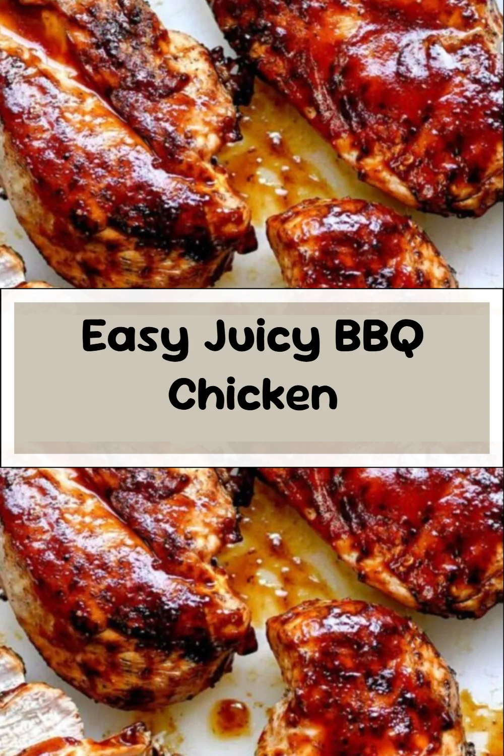 Easy Juicy BBQ Chicken