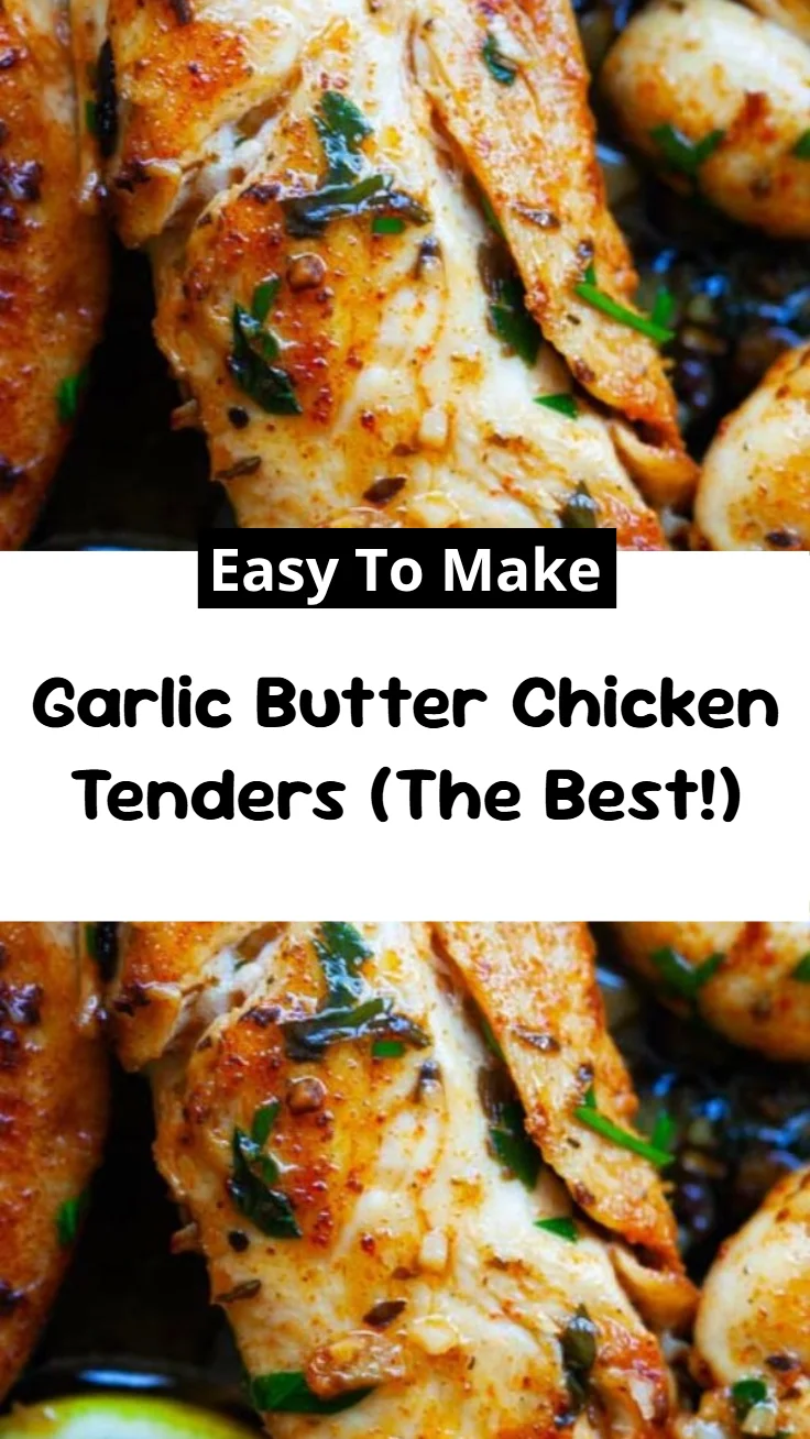 Garlic Butter Chicken Tenders (The Best!)