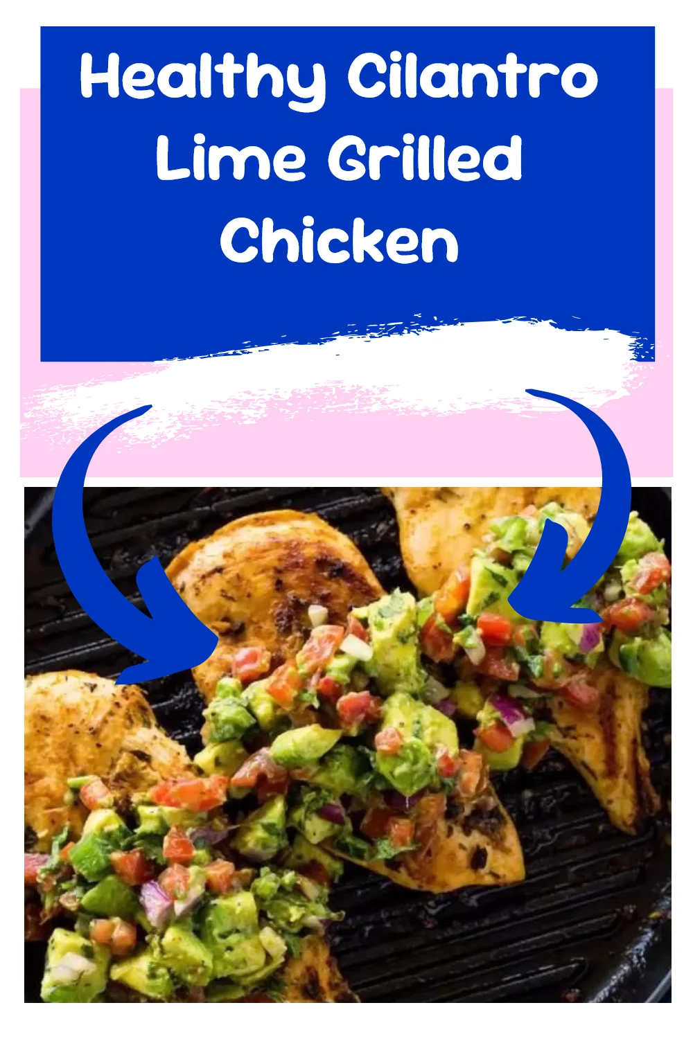 Healthy Cilantro Lime Grilled Chicken